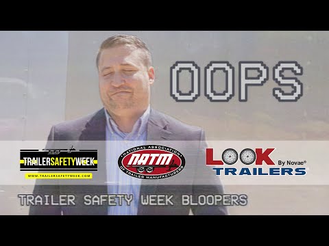 Look Trailers | Custom Cargo Trailers | News & Blog | Trailer Safety Week 2022 | Bloopers | Featured Image